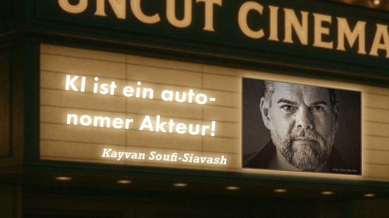 Uncut #80: Heute mit Kayvan Soufi-Siavash | KI ist ein autonomer Akteur Beitragsbild